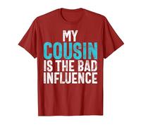 My Cousin is The Bad Influence Cousin T-Shirt, Men, Cranberry Red, X-Large