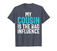 My Cousin is The Bad Influence Cousin T-Shirt, Men, Heather Blue, 4X-Large