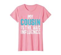 My Cousin is The Bad Influence Cousin T-Shirt, Women, Pink, 3X-Large
