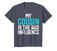 My Cousin is The Bad Influence Cousin T-Shirt, Youth, Heather Blue, Medium