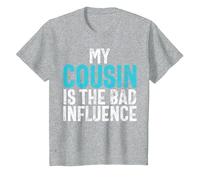 My Cousin is The Bad Influence Cousin T-Shirt, Youth, Heather Grey, Medium