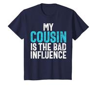 My Cousin is The Bad Influence Cousin T-Shirt, Youth, Navy Blue, Medium