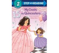 My Cousin, the Quinceañera (Step Into Reading)