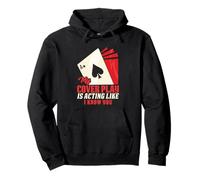 My Cover Play Is Acting Like I Know You Card Counter Fun Pullover Hoodie