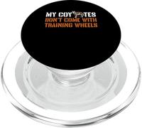My Coyotes Hunting Dont Come With Training Wheels PopSockets PopGrip for MagSafe