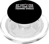 My Coyotes Hunting Dont Come With Training Wheels PopSockets PopGrip for MagSafe