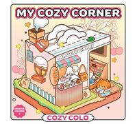 My Cozy Corner (Cozy Coloring)