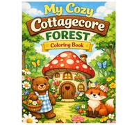 My Cozy Cottagecore Forest: A Bold & Easy Coloring Book for Little Dreamers