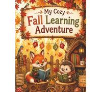 My Cozy Fall Learning Adventure for toddlers ages 4-7: Fall Toddlers Activity