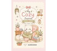 My Cozy Journal: A Cute Kawaii Lined Notebook for Journaling, Notes, Dreams, Gratitude and Daily Reflections