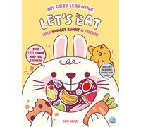 My Cozy Learning: Let's Eat - with Hungry Bunny & Friends (My Cozy Learning: Sticker & Colouring Books)