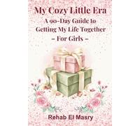 My Cozy Little Era: A 90-Day Guide to Getting My Life Together- For Girls -