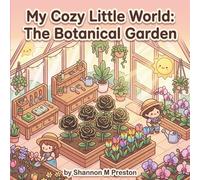 My Cozy Little World: The Botanical Garden