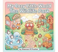 My Cozy Little World: The Wildlife Park