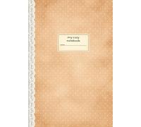 My Cozy Notebook: 6x9 College Ruled Everyday Notebook | 120 Cream Pages | Powder Honey Mini Dots & Lace Edition