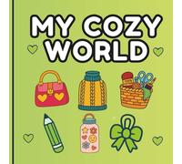 MY COZY WORLD: 50 Big & Simple Objects Coloring Book for Girls Ages 4-8