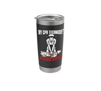 My CPR Technique Agressive Funny Nurse Instructor EMT EMS Stainless Steel Insulated Tumbler