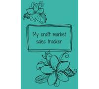 My Craft Market Sales Tracker: A5 Notebook, Teal Green Sales Tracker Notebook for Small Businesses, Keep track of sales at craft fairs