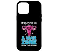 My Cramps Feel Like A War Zone Feminist Offensive Humor Case for iPhone 12 Pro Max