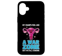 My Cramps Feel Like A War Zone Feminist Offensive Humor Case for iPhone 16 Plus