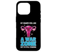 My Cramps Feel Like A War Zone Feminist Offensive Humor Case for iPhone 16 Pro