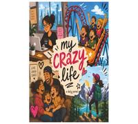 My Crazy Life: A Daily Journal