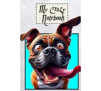 My Crazy Notebook - Boxer - Carnet de notes A5 ligné Motifs chien humoristique