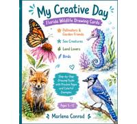 My Creative Day: Learn to Draw Florida Wildlife with Step-by-Step Drawing Cards, Colorful Examples, and Practice Pages (My Creative Day Drawing Adventures)