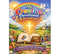 My Creative Devotional Adventure: A Bible Verse Coloring Book for preteen kids 8-12: Christian Activity Book for Girls & Boys with Scripture, Prayer ... Renew the Mind with God, and Strengthen Faith