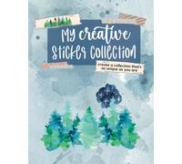My Creative Sticker Collection, Sticker Book for Adults and Teens, Inspiring Sticker Book, Nature Collection, Travel Sticker Book, Family Travel ... Scrapbook for Stickers, Relaxation Hobby