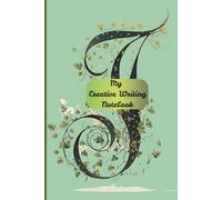 My Creative writing Notebook with Nature theme: Journal for future Authors