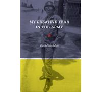 My Creative Year in the Army : Conflict and Literature