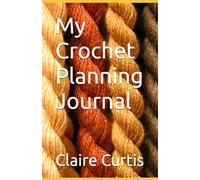 My Crochet Planning Journal
