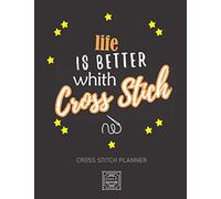 My Cross Stitch Planner: v1-3 Cross Stitching journal for beginner or expert | 40 Projects whith pattern planning - pattern breakdown - notes - graph paper | funny quote yellow