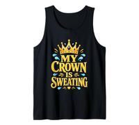 My Crown is Sweating Menopause Hot Flash Funny Quotes Tank Top