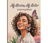 My Crown, My Color Coloring Book for Adults: Empowering Black Women Portraits Celebrating Natural Hair, Confidence, Beauty, and Self-Love