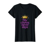 My Crown Never Slips Feminist Girl Power Design T-Shirt