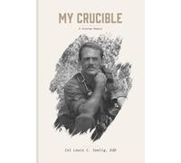 My Crucible: A Vietnam Memoir