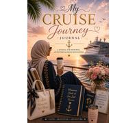 My Cruise Journal: A Place To Write About Your Dreams And Destinations