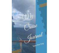 My Cruise Journal: Seas the Day