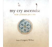My Cry Ascends: New Parish Psalms