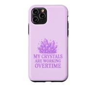 My Crystals Are Working Overtime Healing Energy Humour. Case for iPhone 11 Pro