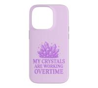 My Crystals Are Working Overtime Healing Energy Humour. Case for iPhone 14 Pro
