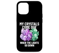 My Crystals Come Out When The Lights Go Down Minerals Lover Case for iPhone 12/12 Pro