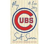 My Cubs: A Love Story