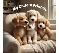 My Cuddle Friends: Keepsake Memory Book for Babies and Toddlers