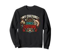 My Culture Is Not A Costume Native American Heritage Day Sweatshirt