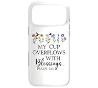 My Cup Overflows With Blessings Jesus Fills My Cup Christian Case for iPhone 17 Pro Max