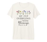 My Cup Overflows with Blessings Jesus Fills My Cup Christian Premium T-Shirt