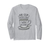 My Cup Overflows with Blessings Psalm 23:5 Long Sleeve T-Shirt